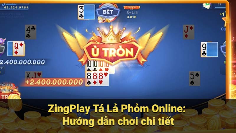 ZingPlay Tá Lả Phỏm Online - Chơi ngay trên điện thoại 2 zingplay ta la phom online 1